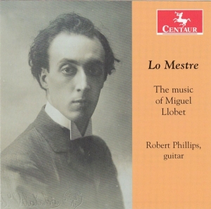 Phillips Robert - Lo Mestres - Music Of Miguel Llobet ryhmässä CD @ Bengans Skivbutik AB (4046773)