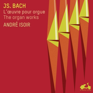 Isoir André - Bach: The Complete Organ Works ryhmässä CD @ Bengans Skivbutik AB (4046859)