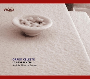 La Reverencia - Bartolome De Selma Y Salaverde:Orfeo Celeste ryhmässä CD @ Bengans Skivbutik AB (4046912)