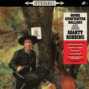 Marty Robbins - More Gunfighter Ballads And Trail Songs ryhmässä VINYYLI @ Bengans Skivbutik AB (4047302)