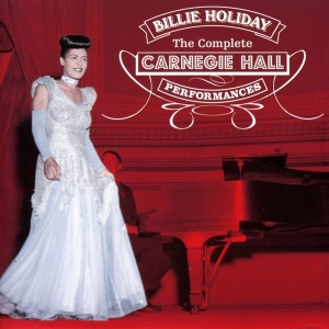 Billie Holiday - Complete Carnegie Hall ryhmässä CD @ Bengans Skivbutik AB (4047333)