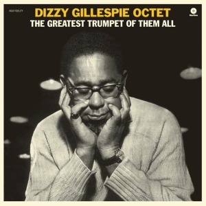 Dizzy -Octet- Gillespie - Greatest Trumpet Of Them All ryhmässä VINYYLI @ Bengans Skivbutik AB (4047433)