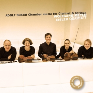 Eisler Quartet & Wolfgang Meyer - Adolf Busch: Chamber Music For Clarinet And String ryhmässä CD @ Bengans Skivbutik AB (4047864)