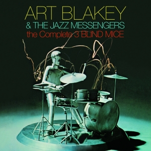 Art Blakey & The Jazz Messengers - Complete Three Blind Mice ryhmässä CD @ Bengans Skivbutik AB (4048215)