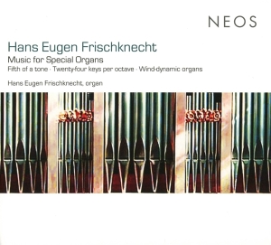 Hans Eugen Frischknecht - Music For Special Organs ryhmässä CD @ Bengans Skivbutik AB (4048307)