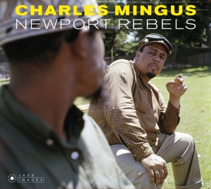 Charles Mingus - Newport Rebels ryhmässä CD @ Bengans Skivbutik AB (4048330)