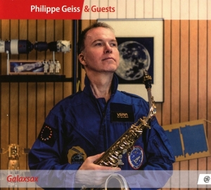 Philippe Geiss - Galaxsax ryhmässä CD @ Bengans Skivbutik AB (4048335)