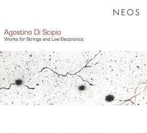 Agostino Di Scipio - Works For Strings And Live Electronics ryhmässä CD @ Bengans Skivbutik AB (4048859)