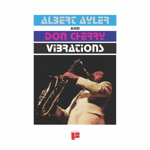 Albert Ayler & Don Cherry - Vibrations ryhmässä VINYYLI @ Bengans Skivbutik AB (4048900)