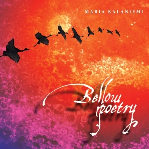 Maria Kalaniemi - Bellow Poetry ryhmässä CD @ Bengans Skivbutik AB (4049735)