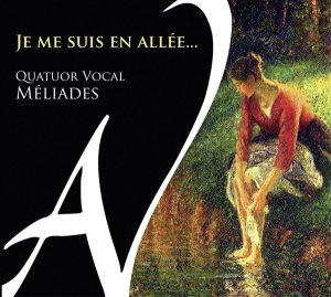 Quatuor Vocal Meliades - Je Me Suis En Allee ryhmässä CD @ Bengans Skivbutik AB (4050543)