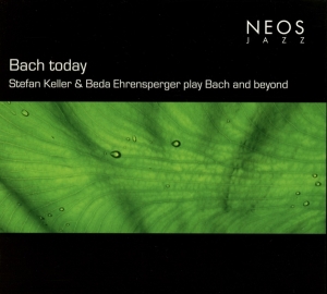 Stefan Keller - Bach Today ryhmässä CD @ Bengans Skivbutik AB (4051234)