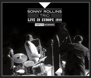 Sonny Rollins - Live In Europe 1959 - Complete Recordings ryhmässä CD @ Bengans Skivbutik AB (4051310)