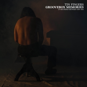 Tin Fingers - Groovebox Memories ryhmässä ME SUOSITTELEMME / Joululahjavinkki: Vinyyli @ Bengans Skivbutik AB (4051378)