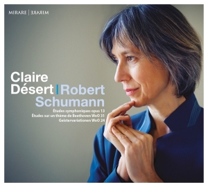 Claire Desert - Schumann: Etudes Symphoniques/Geistervariat./E.A. ryhmässä CD @ Bengans Skivbutik AB (4051528)