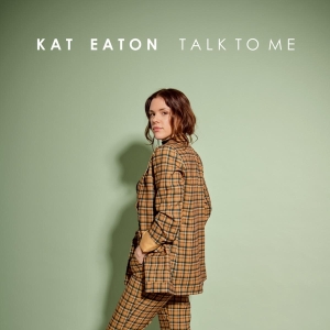 Kat Eaton - Talk To Me ryhmässä CD @ Bengans Skivbutik AB (4051638)