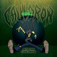 Cauldron - Into The Cauldron ryhmässä CD @ Bengans Skivbutik AB (4051715)