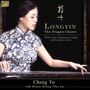 Cheng Yu Dennis Kwong Thye Lee - Longyin: The Dragon Chants ryhmässä CD @ Bengans Skivbutik AB (4051806)