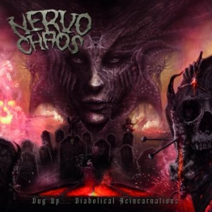 Nervochaos - Dug Up (Diabolical Reincarnations) ryhmässä CD @ Bengans Skivbutik AB (4052139)