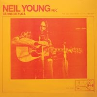 NEIL YOUNG - CARNEGIE HALL 1970 (VINYL) ryhmässä Minishops / Neil Young @ Bengans Skivbutik AB (4052229)