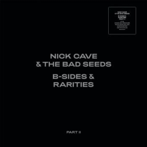 Nick Cave & The Bad Seeds - B-Sides & Rarities (Part Ii) ryhmässä Minishops / Nick Cave @ Bengans Skivbutik AB (4052233)