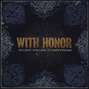 With Honor - Heart Means Everything (Re-Mastered ryhmässä VINYYLI @ Bengans Skivbutik AB (4052349)