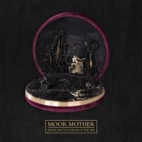 Moor Mother - Black Encyclopedia Of The Air ryhmässä CD @ Bengans Skivbutik AB (4052378)