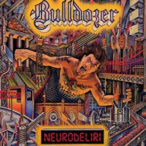 Bulldozer - Neurodeliri ryhmässä CD @ Bengans Skivbutik AB (4052398)