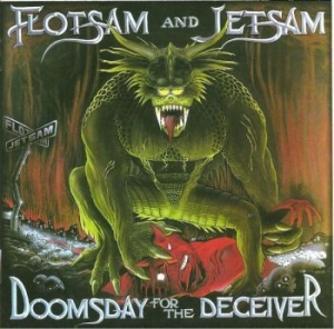 Flotsam And Jetsam - Doomsday For The Deceiver ryhmässä CD @ Bengans Skivbutik AB (4052403)