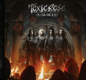 Toxic Rose - In For The Kill ryhmässä CD @ Bengans Skivbutik AB (4052408)