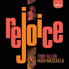 Tony Allen Hugh Masekela - Rejoice ryhmässä CD @ Bengans Skivbutik AB (4053548)