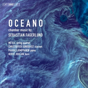 Fagerlund Sebastian - Oceano: Chamber Music ryhmässä Musiikki / SACD / Klassiskt @ Bengans Skivbutik AB (4053592)