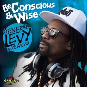 General Levi & Joe Ariwa - Be Conscious And Wise ryhmässä CD @ Bengans Skivbutik AB (4053961)