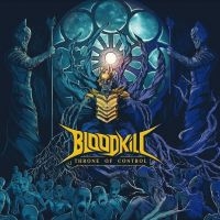 Bloodkill - Throne Of Control ryhmässä CD @ Bengans Skivbutik AB (4054002)