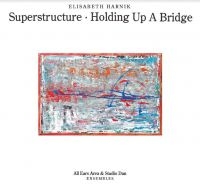 HARNIK ELISABETH - SUPERSTRUCTURE - HOLD UP A BRIDGE ryhmässä CD @ Bengans Skivbutik AB (4054008)