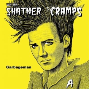 William Shatner & The Cramps - Garbageman ryhmässä VINYYLI @ Bengans Skivbutik AB (4054053)