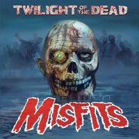 Misfits - Twilight Of The Dead ryhmässä Minishops / Misfits @ Bengans Skivbutik AB (4054092)