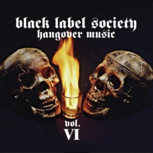 Black Label Society - Hangover Music Vol.Vi ryhmässä CD @ Bengans Skivbutik AB (4054182)