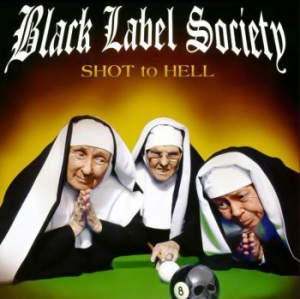 Black Label Society - Shot To Hell ryhmässä CD @ Bengans Skivbutik AB (4054185)