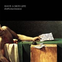 Have A Nice Life - Deathconsciousness ryhmässä CD @ Bengans Skivbutik AB (4054233)