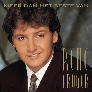 René Froger - Meer Dan Het Beste Van ryhmässä CD @ Bengans Skivbutik AB (4054563)