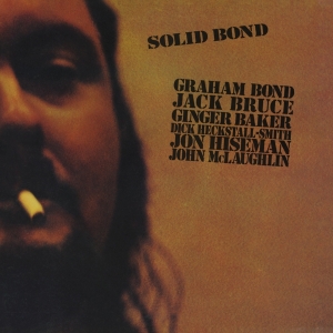 Graham Bond - Solid Bond ryhmässä CD @ Bengans Skivbutik AB (4054565)