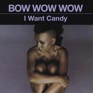 Bow Wow Wow - I Want Candy (Pink/Black Stripe) ryhmässä CD @ Bengans Skivbutik AB (4054566)