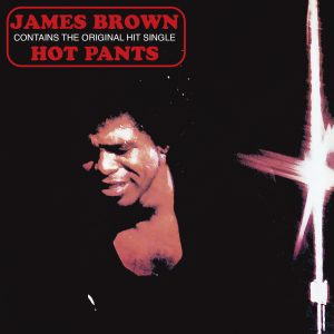 Brown James - Hot Pants ryhmässä CD @ Bengans Skivbutik AB (4054568)