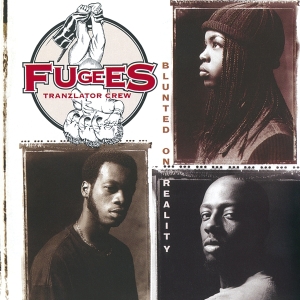 Fugees - Blunted On Reality ryhmässä CD @ Bengans Skivbutik AB (4054570)