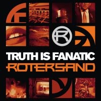 Rotersand - Truth Is Fanatic (2 Cd Book Edition ryhmässä CD @ Bengans Skivbutik AB (4055269)