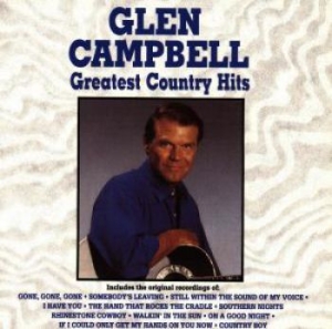 Glen Campbell - Greatest Country Hits ryhmässä CD @ Bengans Skivbutik AB (4056573)