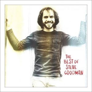 Steve Goodman - The Best Of Steve Goodman ryhmässä CD @ Bengans Skivbutik AB (4056842)