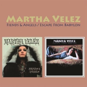 Velez Martha - Fiends & Angels / Escape From Babyl ryhmässä CD / Pop-Rock @ Bengans Skivbutik AB (4057014)