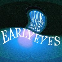 Early Eyes - Look Alive! ryhmässä VINYYLI @ Bengans Skivbutik AB (4058174)